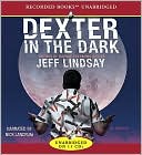 Jeff Lindsay: Dexter in the Dark (Dexter Series #3)
