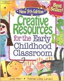Book cover image of Creative Resources for the Early Childhood Classroom by Judy Herr