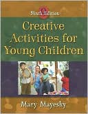 Mary Mayesky: Creative Activities for Young Children
