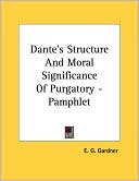 E. G. Gardner: Dante's Structure and Moral Significance of Purgatory - Pamphlet