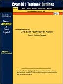 Cram101 Textbook Reviews: Outlines & Highlights For Gre Exam Psychology By Kaplan Isbn