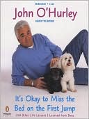 Book cover image of It's Okay to Miss the Bed on the First Jump by John O'Hurley