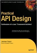 Jaroslav Tulach: Practical API Design: Confessions of a Java Framework Architect