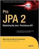 Merrick Schincariol: Pro JPA 2: Mastering the Java Persistence API