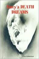 Book cover image of Liseys Death Dreams by Chris Robertson