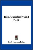 Book cover image of Risk, Uncertainty and Profit by Frank Hyneman Knight