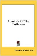 Book cover image of Admirals of the Caribbean by Francis Russell Hart