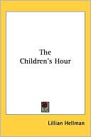 Lillian Hellman: The Children's Hour