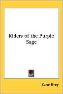 Zane Grey: Riders of the Purple Sage