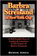 Bernie Ardia: Barbra Streisand In New York City