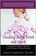 Book cover image of Healing Body, Mind And Spirit by Carolyn Coker Ross Md Mph