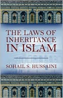 Sohail S Hussaini: The Laws Of Inheritance In Islam