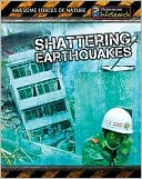 Book cover image of Shattering Earthquakes by Louise Spilsbury