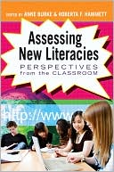 Book cover image of Assessing New Literacies: Perspectives from the Classroom by Anne Burke