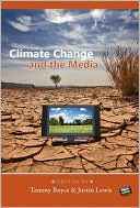 Book cover image of Climate Change and the Media by Tammy Boyce