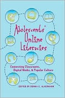 Book cover image of Adolescents' Online Literacies: Connecting Classrooms, Digital Media, and Popular Culture, Vol. 39 by Donna E. Alvermann