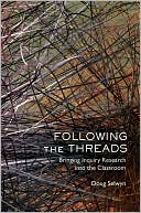 Book cover image of Following the Thread: Conducting Inquiry Research in the Social Studies Classroom by Douglas Selwyn