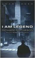 Book cover image of I Am Legend by Richard Matheson