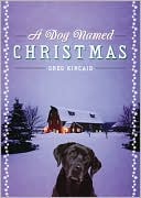 Greg Kincaid: A Dog Named Christmas