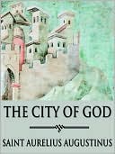 Saint Augustine: The City of God
