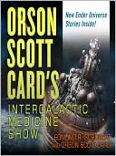 Orson Scott Card: Orson Scott Card's InterGalactic Medicine Show
