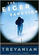 Book cover image of The Eiger Sanction (Jonathan Hemlock Series #1) by Trevanian