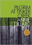Annie Dillard: Pilgrim at Tinker Creek