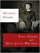 Book cover image of The Prime of Miss Jean Brodie by Muriel Spark