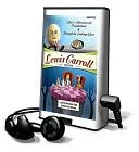 Lewis Carroll: Lewis Carroll Collection: Alice's Adventures in Wonderland & Through the Looking-Glass [With Headphones]
