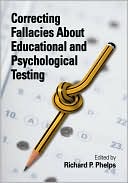 Book cover image of Correcting Fallacies about Educational and Psychological Testing by Richard P. Phelps