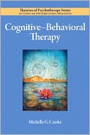 Michelle G. Craske: Cognitive-Behavioral Therapy