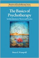 Book cover image of The Basics of Psychotherapy: An Introduction to Theory and Practice by Bruce E. Wampold