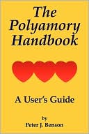 Book cover image of The Polyamory Handbook by Peter J. Benson