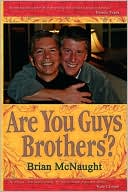 Brian Mcnaught: Are You Guys Brothers?