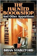 Brian Stableford: The Haunted Bookshop and Other Apparitions