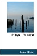 Rudyard Kipling: The Light That Failed