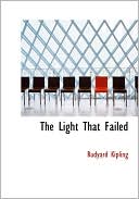 Book cover image of The Light That Failed (Large Print Edition) by Rudyard Kipling