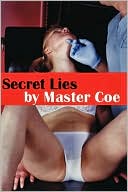 Book cover image of Secret Lies by Master Coe
