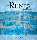 Book cover image of The Runes Workbook by Leon D. Wild