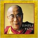 Dalai Lama: A Simple Path: Basic Buddhist Teachings By His Holiness The Dalai Lama