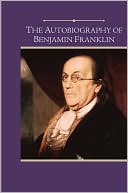 Book cover image of The Autobiography of Benjamin Franklin (Barnes & Noble Edition) by Benjamin Franklin