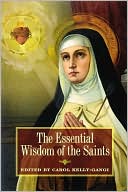Carol Kelly-Gangi, ed. Carol: The Essential Wisdom of the Saints
