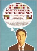 Michael Powell: Do My Ears Ever Stop Growing?: And 70 Other Questions that Keep You Awake at Night