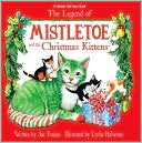 Joe Troiano: The Legend of Mistletoe and the Christmas Kittens