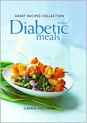 Book cover image of Great Recipes Collection Diabetic Meals by BH&G