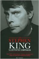 Book cover image of The Stephen King Illustrated Companion: Manuscripts, Correspondence, Drawings, and Memorabilia from the Master of Modern Horror by Bev Vincent