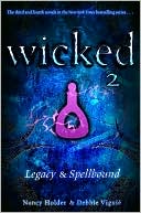 Nancy Holder: Wicked 2: Legacy & Spellbound