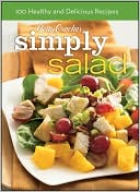Betty Crocker: Simply Salad (Betty Crocker): 100 Healthy and Delicious Recipes