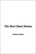 Book cover image of The Best Ghost Stories by Various Authors