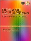 RN, EdD, Gloria D. Pickar EdD, Gloria D.: Dosage Calculations: A Ratio-Proportion Approach